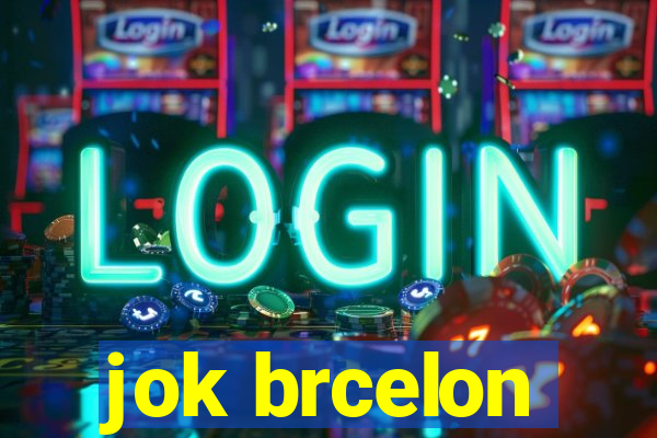jok brcelon